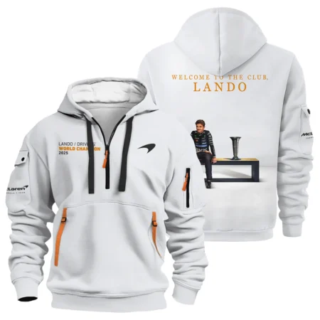 Welcome To The Club Lando Norris McLaren F1 Team Hoodie Half Zip BLNRWDCA14HDF - Motorsport Apparel