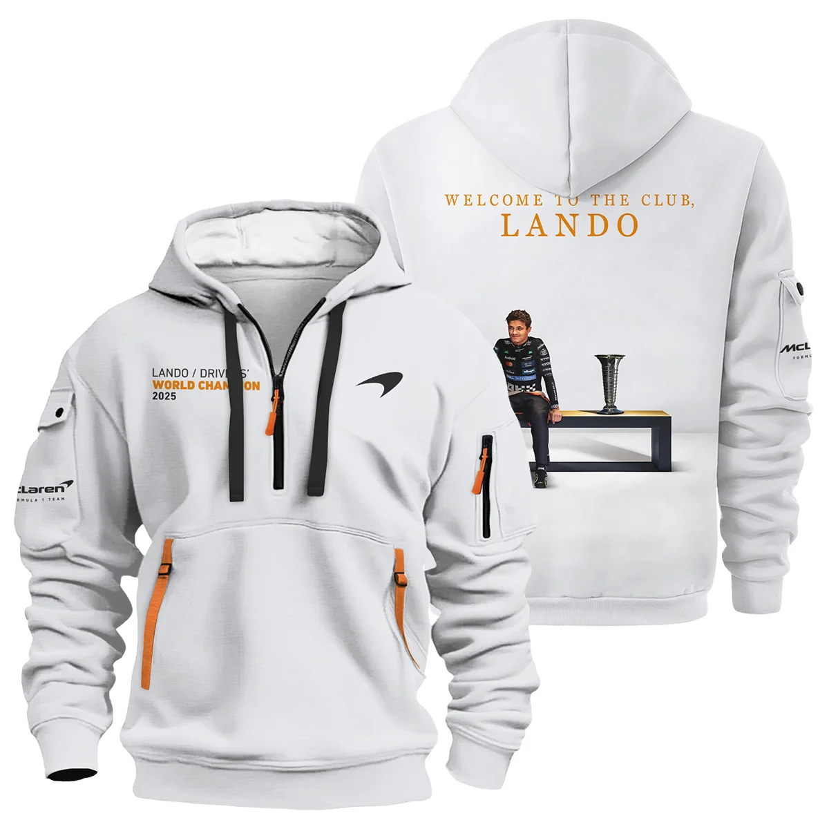 Welcome To The Club Lando Norris McLaren F1 Team Hoodie Half Zip Unisex Motorsport Apparel BLNRWDCA14HDF