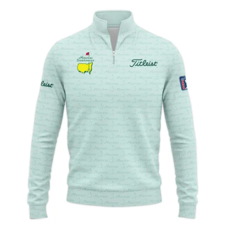 Special Release Masters Tournament Titleist Golf Quarter Zip Sweatshirt All Over Prints HOMT080125A02TLQTJ