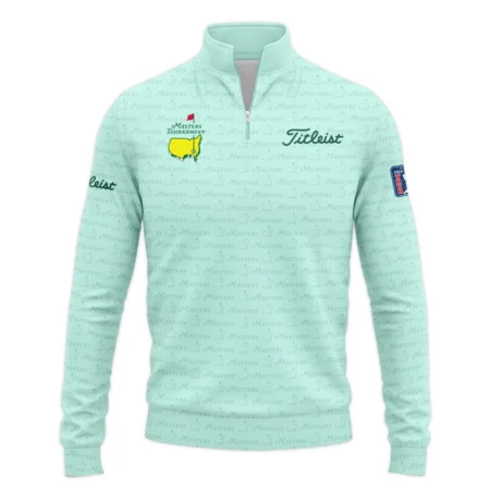 Special Release Masters Tournament Titleist Golf Quarter Zip Sweatshirt All Over Prints HOMT080125A05TLQTJ