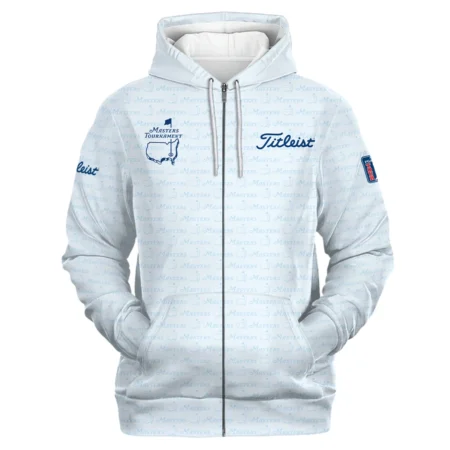 Special Release Masters Tournament Titleist Golf Zipper Hoodie Shirt All Over Prints HOMT080125A01TLZHD